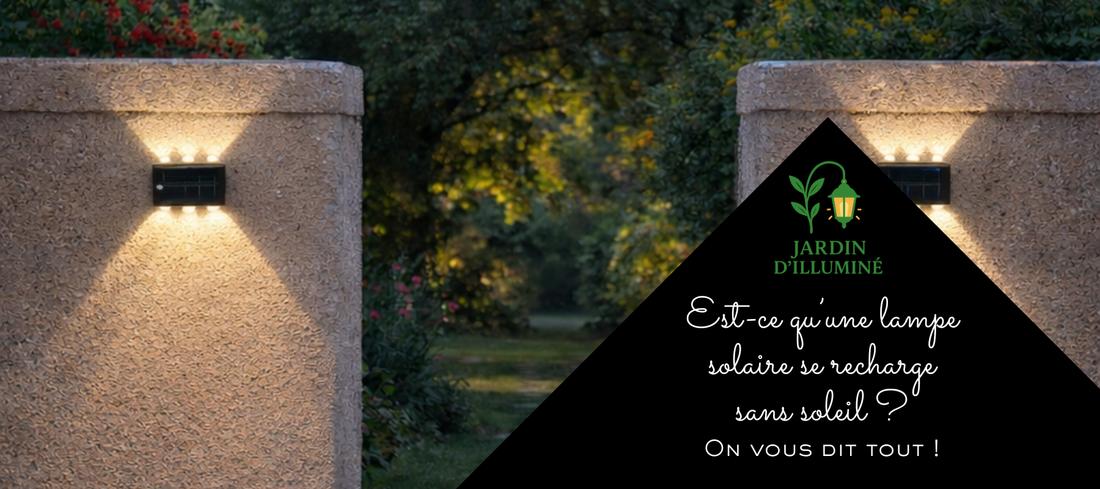 est-ce qu'une lampe solaire se recharge sans soleil ?